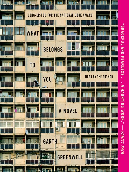 Title details for What Belongs to You by Garth Greenwell - Wait list